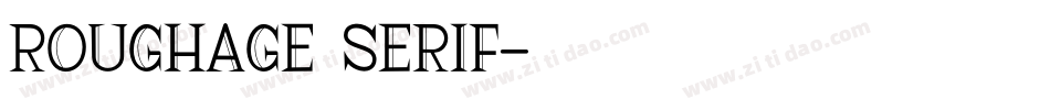 Roughage Serif字体转换